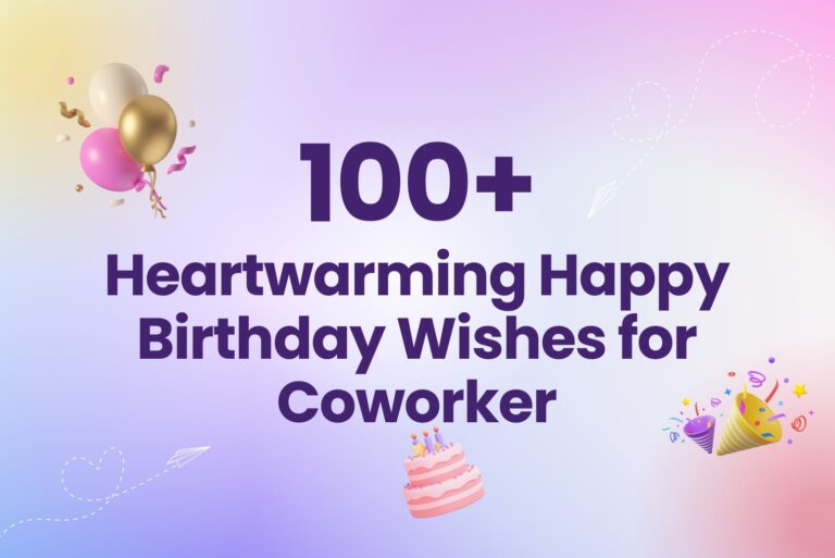 100+ Heartwarming Happy Birthday Wishes for Coworker