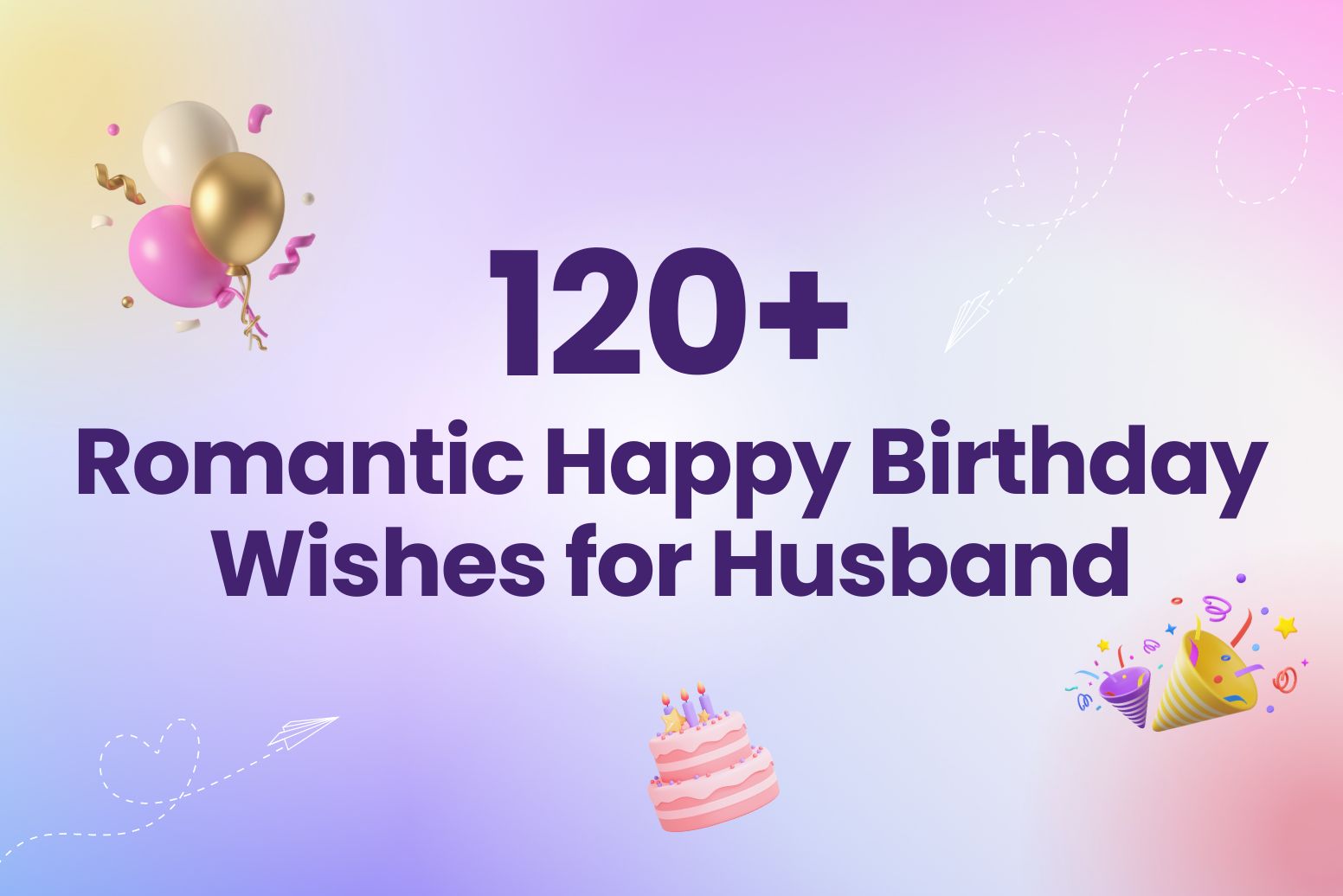 120+ Romantic Happy Birthday Wishes for Husband