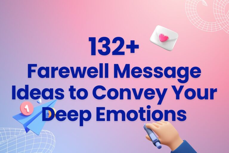 132 Farewell Message Ideas to Convey Your Deep Emotions