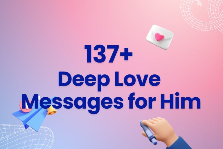 137 Deep Love Messages for Him to Enhance The Love Bond