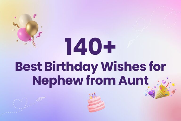 140+ Best Birthday Wishes for Nephew from Aunt