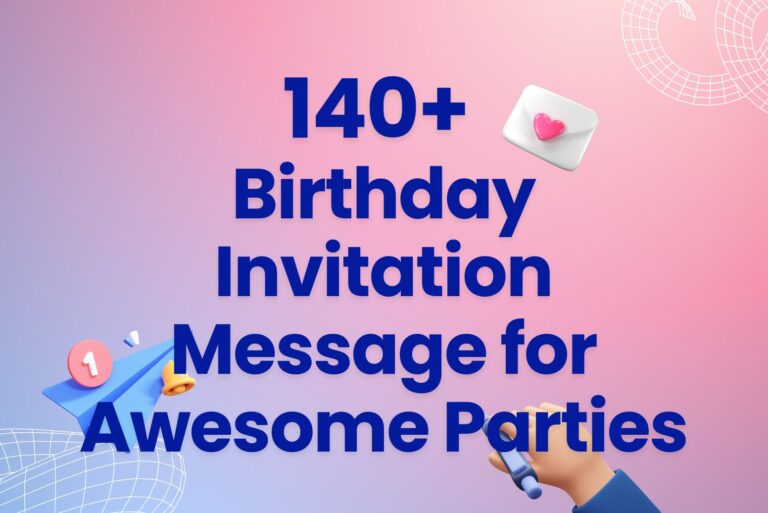 140+ Birthday Invitation Message for Awesome Parties
