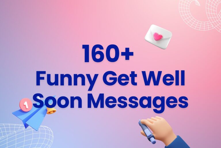 160+ Funny Get Well Soon Messages to Lift Spirits