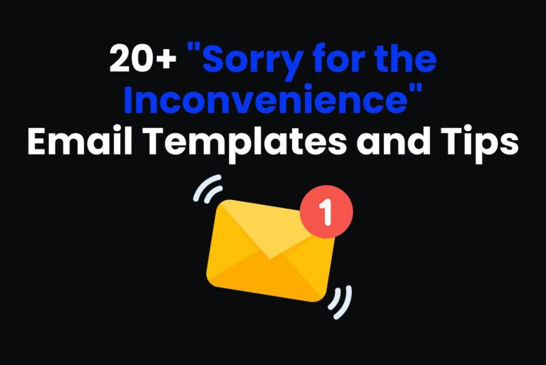 20+ “Sorry for the Inconvenience” Email Templates and Tips