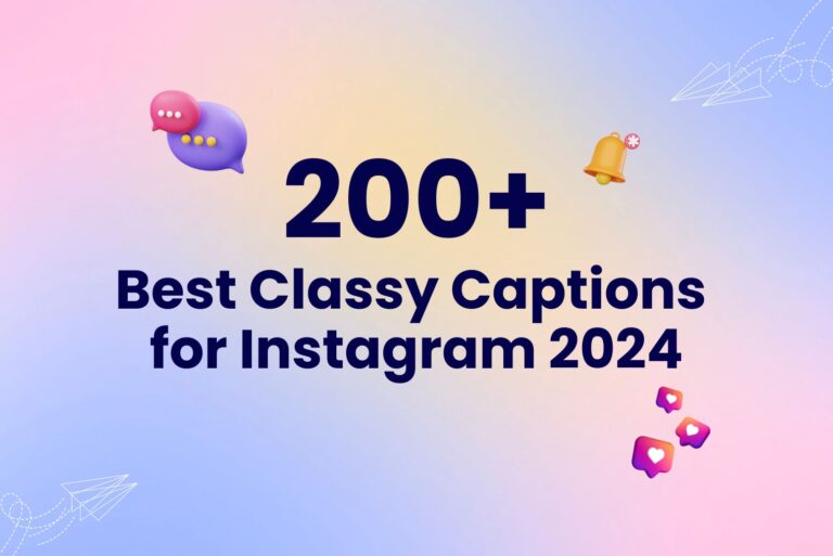 200+ Best Classy Captions for Instagram 2024