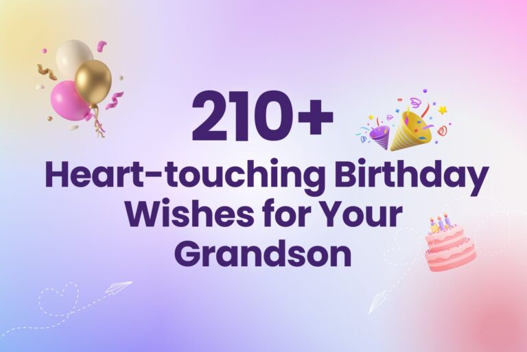 210+ Heart-touching Birthday Wishes for Your Grandson