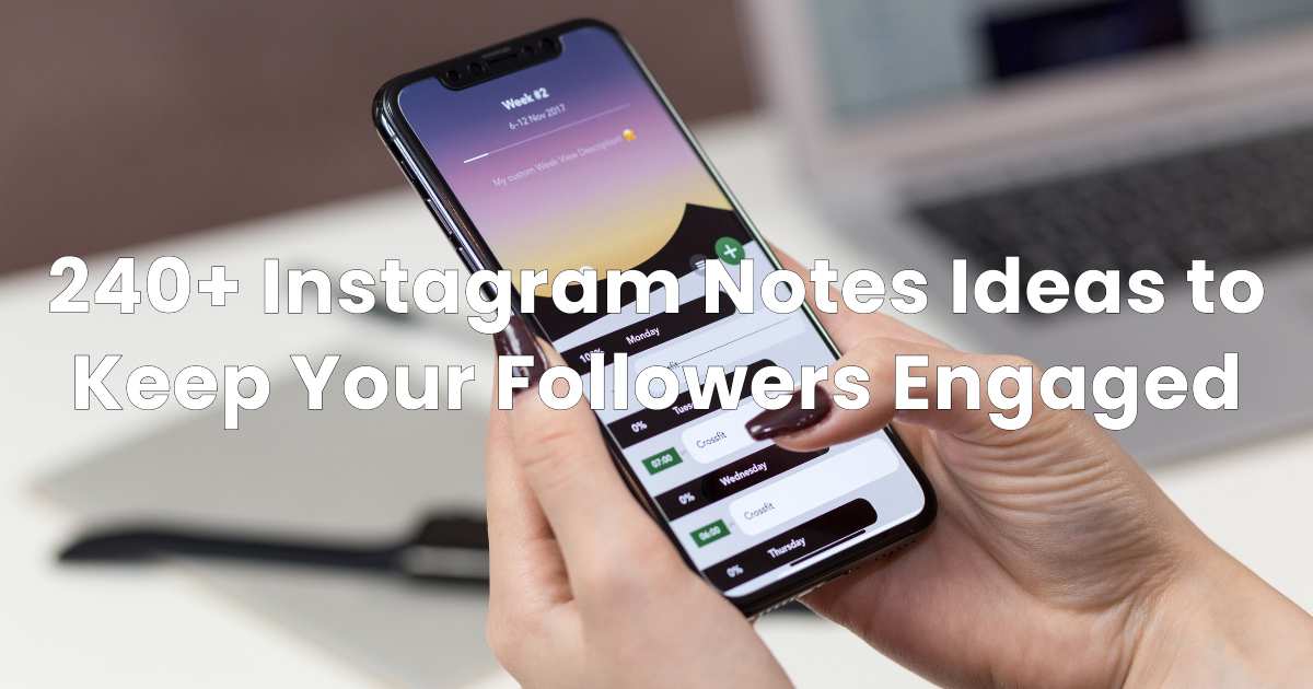 240+ Instagram Notes Ideas to Keep Your Followers Engaged - Arvin