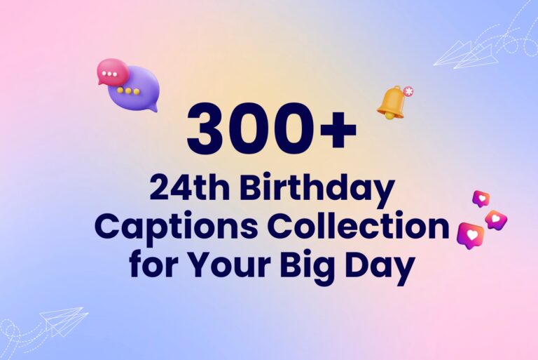 300+ 24th Birthday Captions Collection for Your Big Day