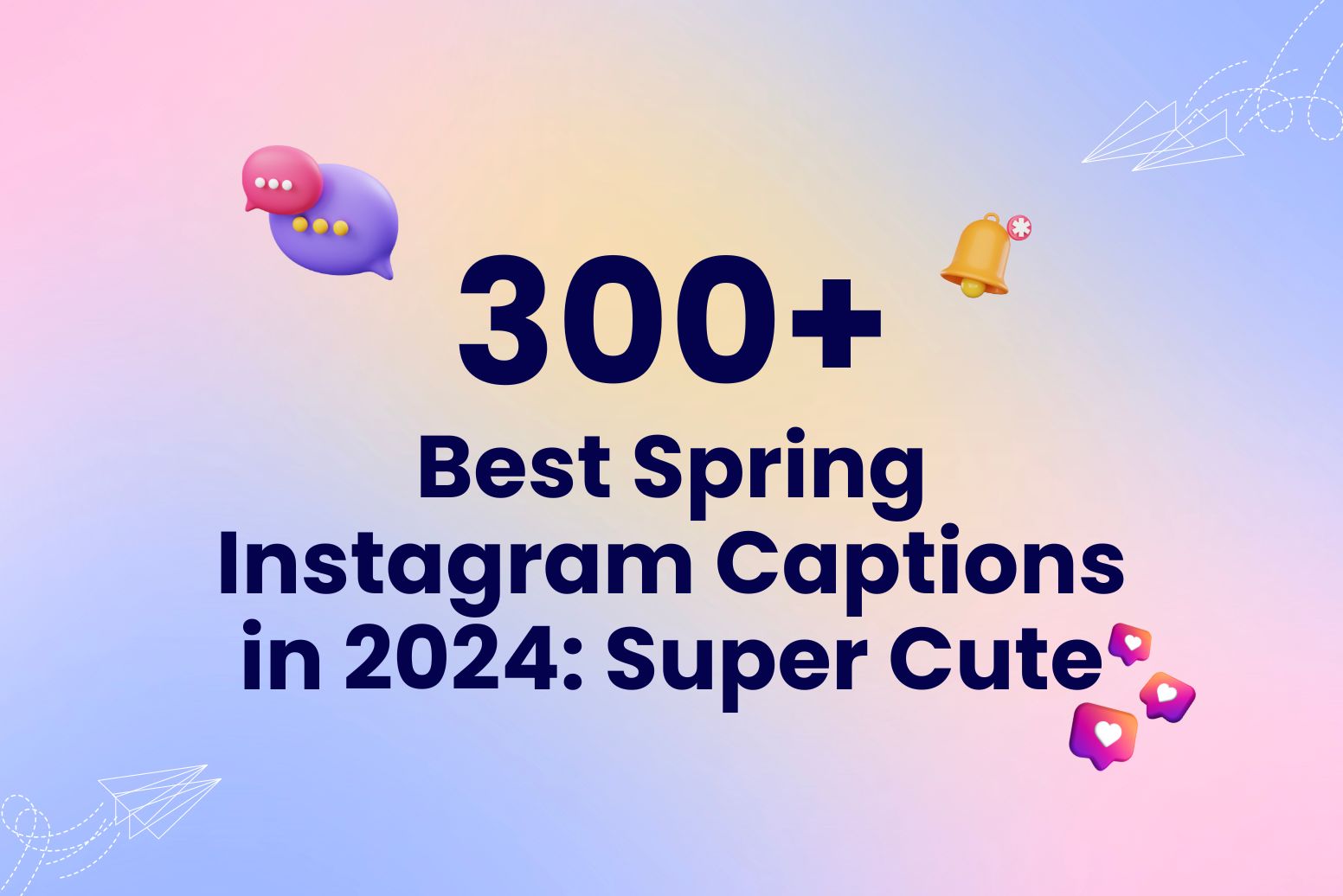 300+ Best Spring Instagram Captions in 2024 Super Cute