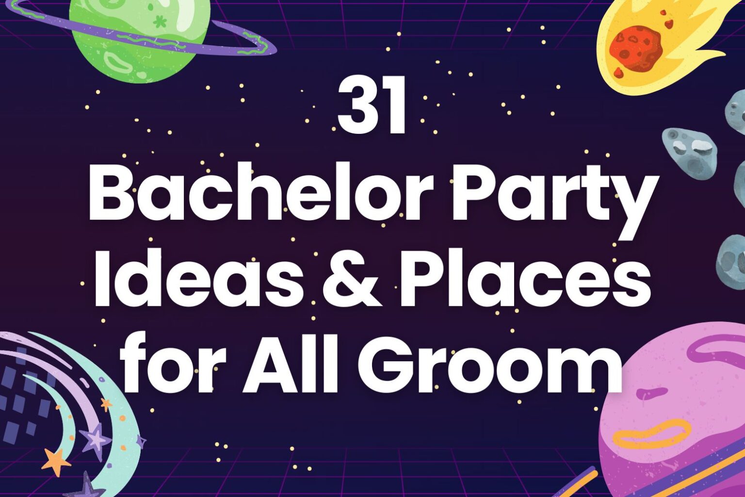 31 Bachelor Party Ideas And Places For All Groom Arvin 9773