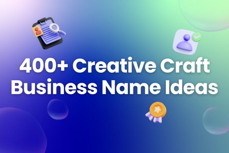 400+ Creative Craft Business Name Ideas for Your Next Career