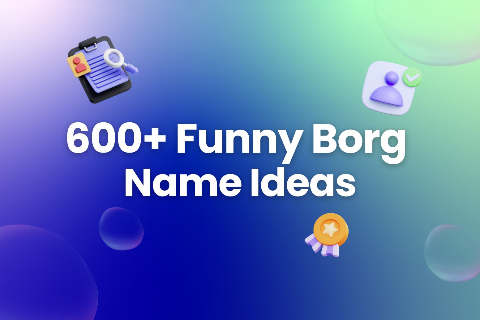 600+ Hilarious and Funny Borg Name Ideas