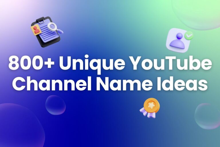 800+ Unique YouTube Channel Name Ideas for Any Niche