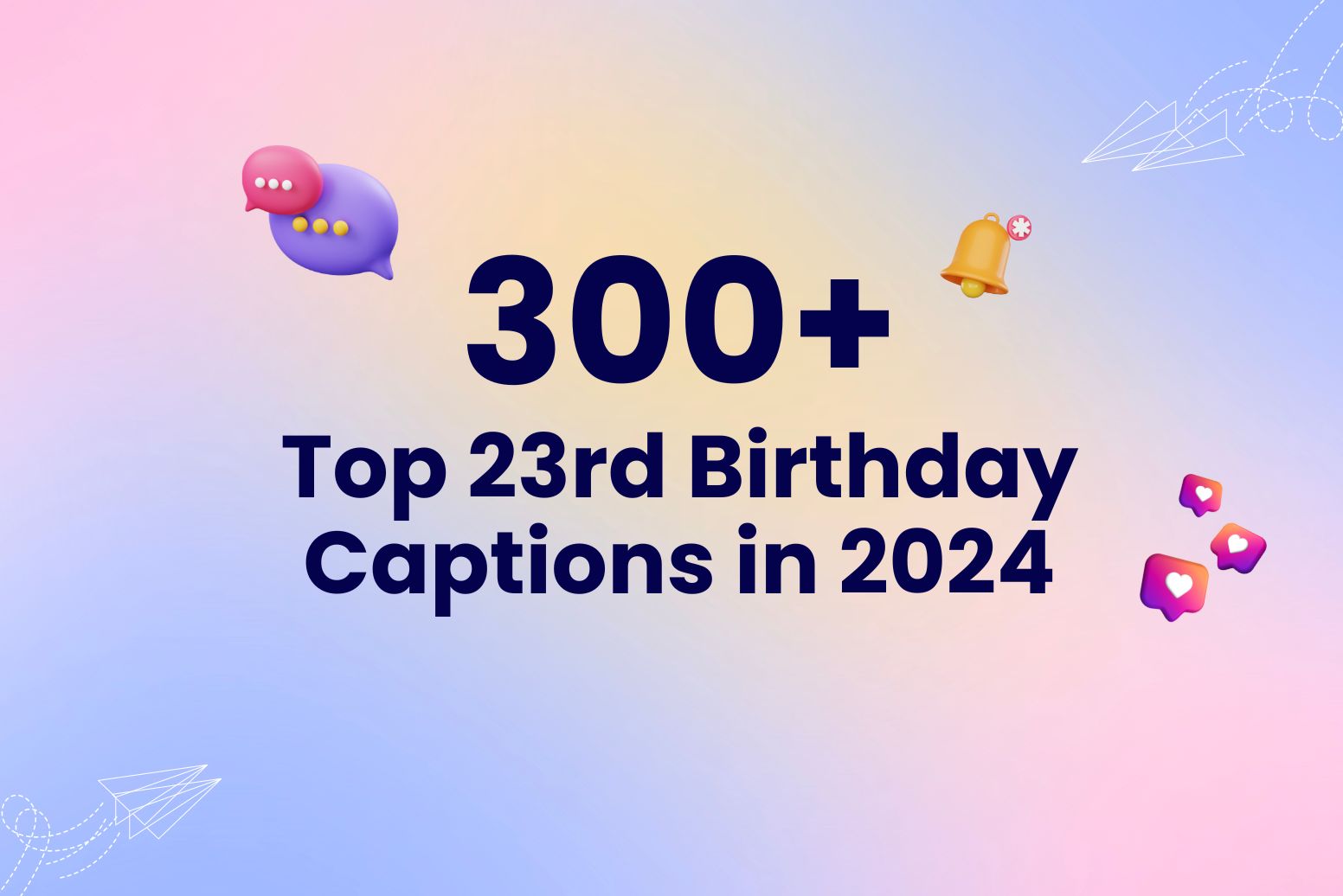 Shine in 2024 300+ Top 23rd Birthday Captions for Your Instagram