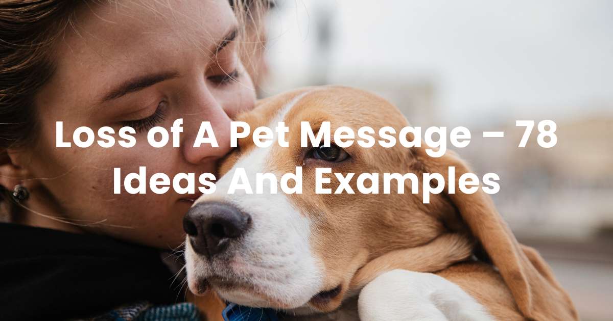 Loss of A Pet Message – 78 Ideas And Examples - Arvin