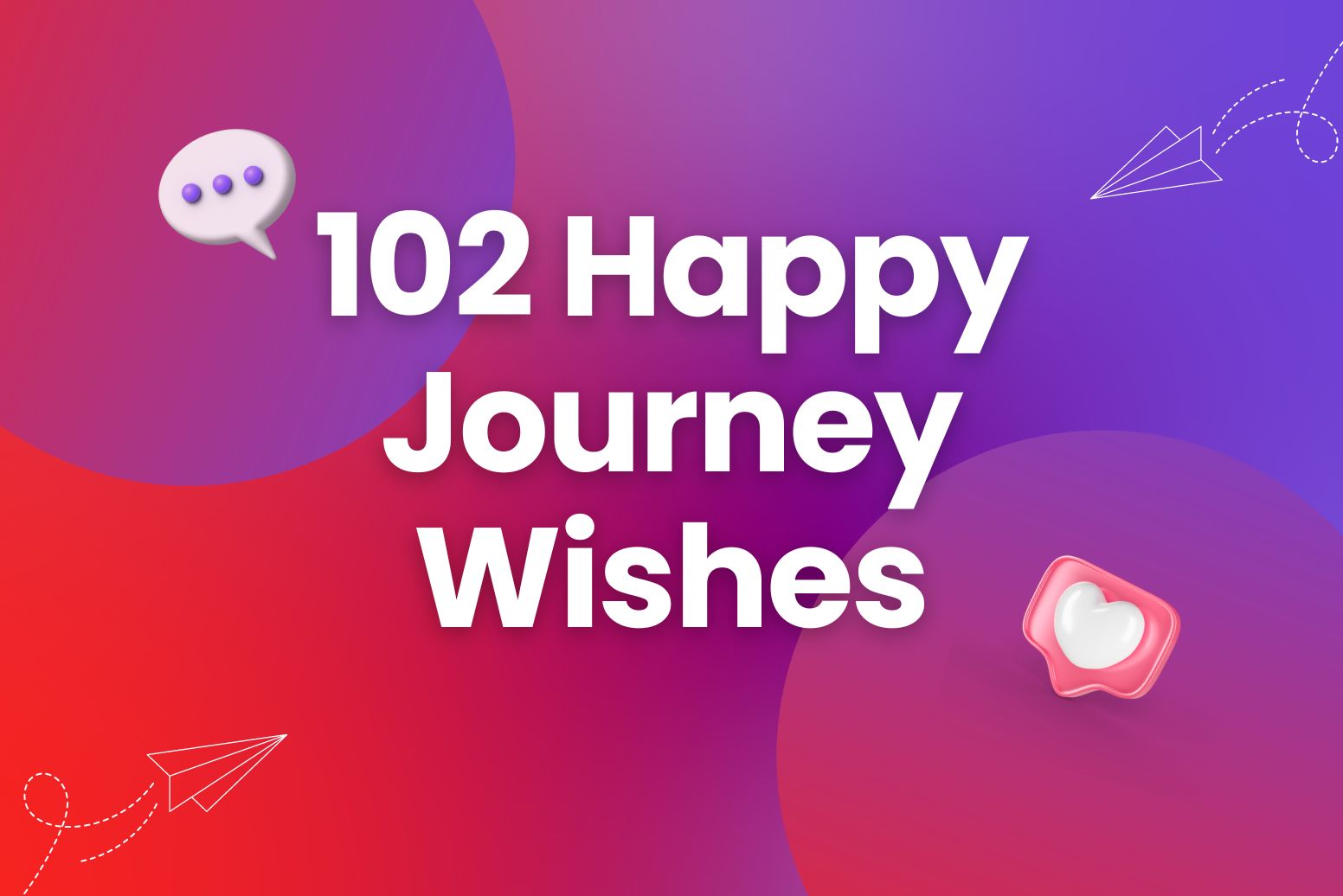 102 Happy Journey Wishes for the Voyage Ahead