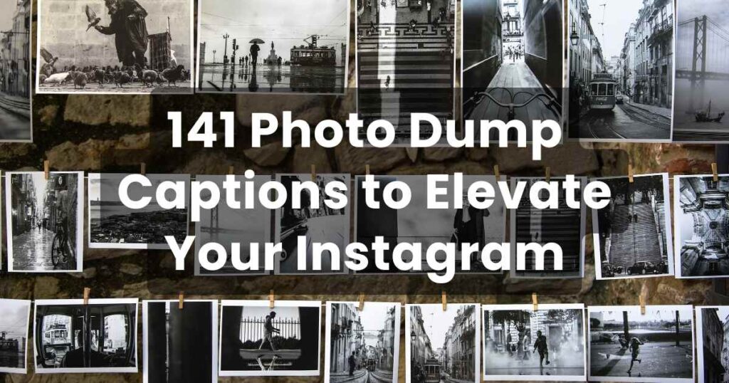 141 Photo Dump Captions to Elevate Your Instagram