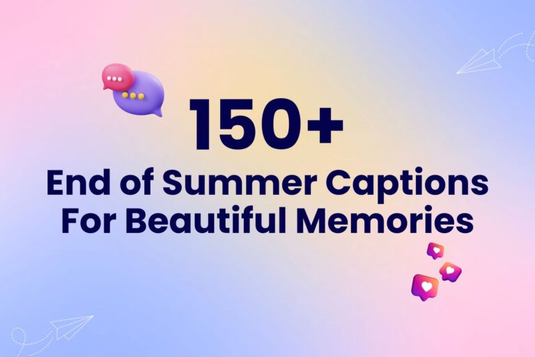 150+ End of Summer Captions For Beautiful Vibes and Memories