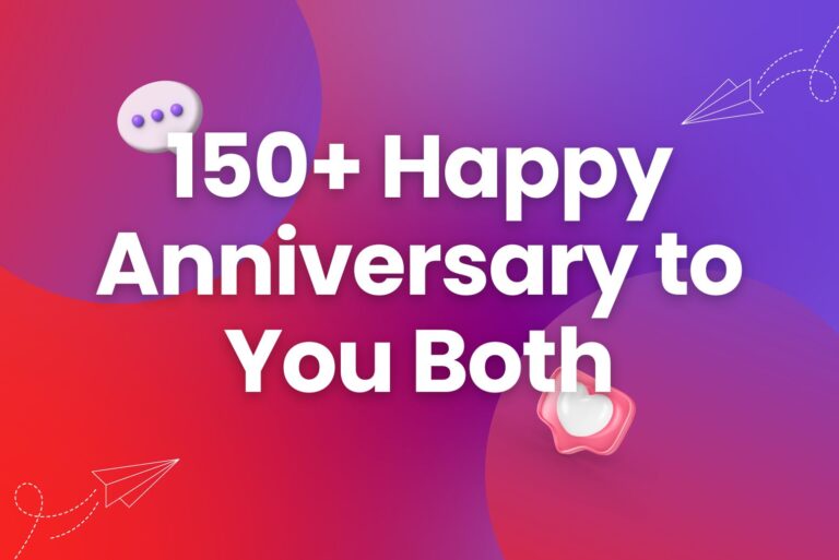 150+ Happy Anniversary to You Both for a Memorable Milestone