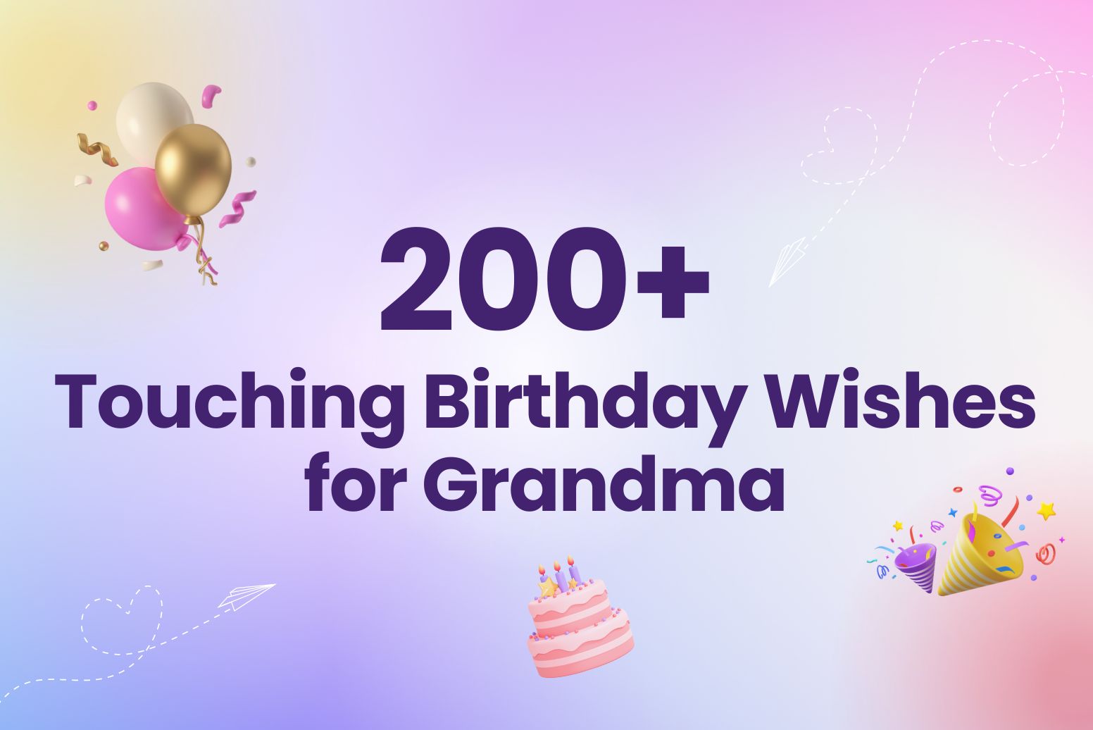 200+ Best and Touching Birthday Wishes for Grandma