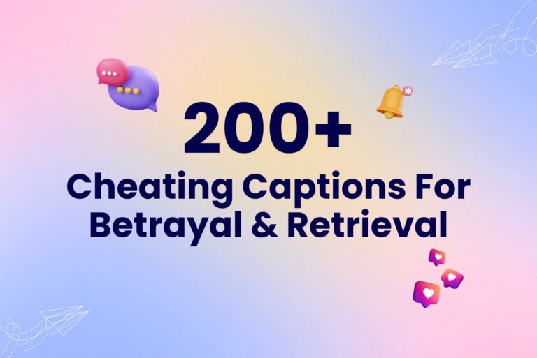 200+ Cheating Captions For Betrayal & Retrieval