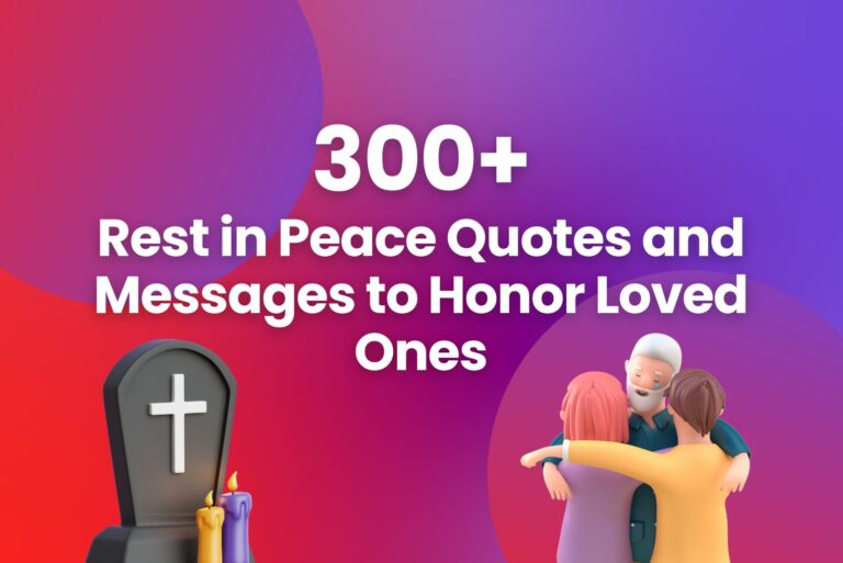 300+ Rest in Peace Quotes and Messages to Honor Loved Ones