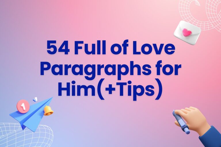 54 Full of Love Paragraphs for Him(+Tips)