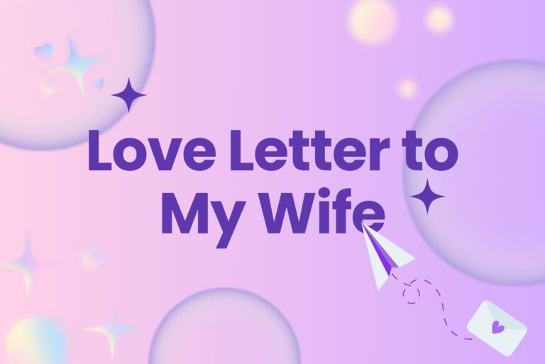 28 Enchanting Love Letter to My Wife: Who Completes Me