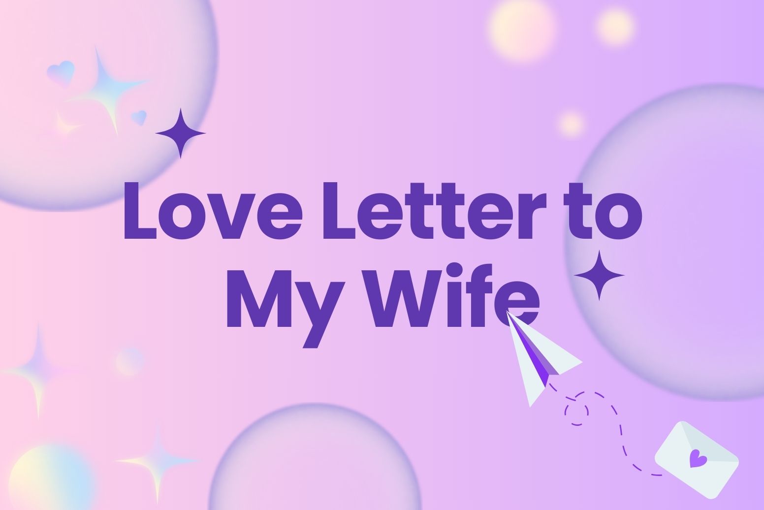 Love Letters to My Wife