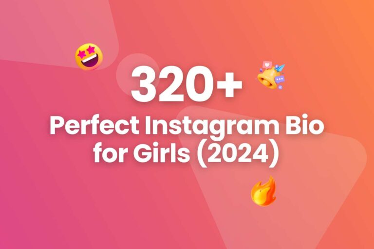 320+ Perfect Instagram Bio for Girls (2024)