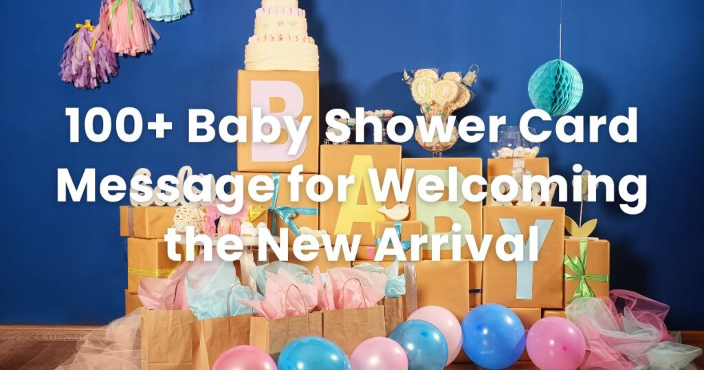 100+ Baby Shower Card Message for Welcoming the New Arrival