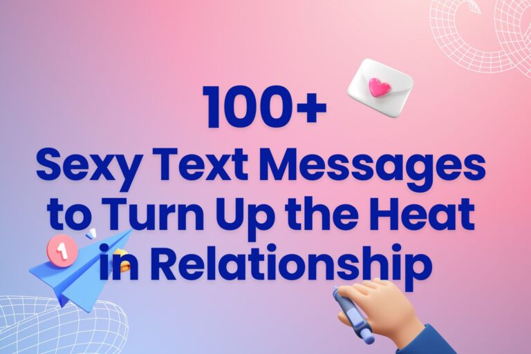 100+ Sexy Text Messages to Turn Up the Heat in Your Relationship