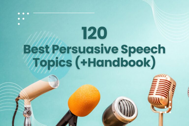 120 Best Persuasive Speech Topics (+Handbook)