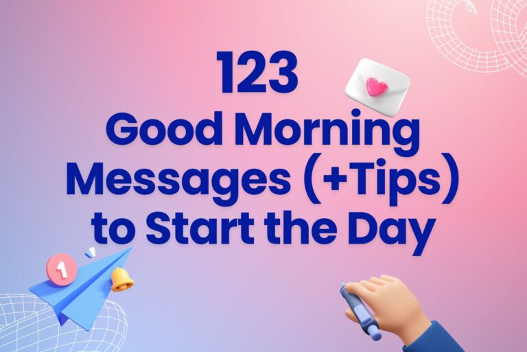 123 Good Morning Messages(+Tips) to Start the Day