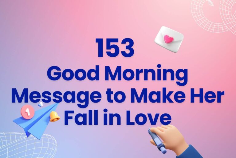 153 Good Morning Message to Make Her Fall in Love