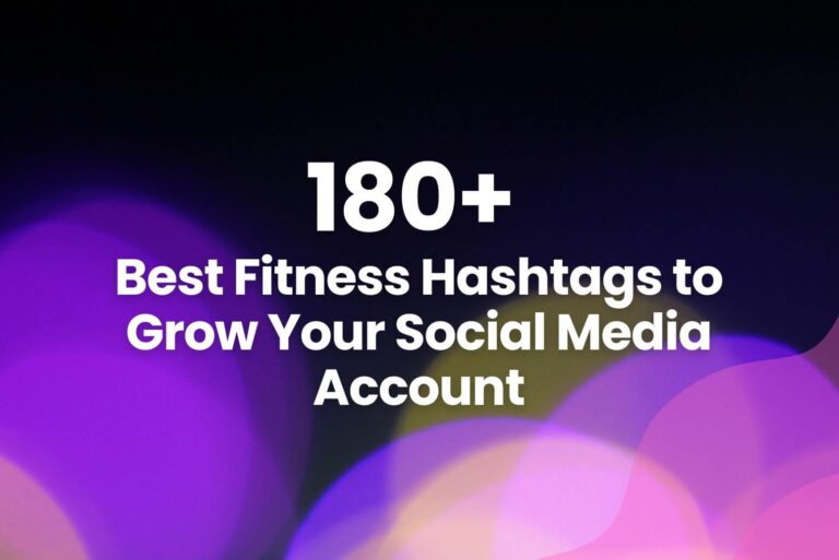 180+ Best Fitness Hashtags to Grow Your Social Media Account