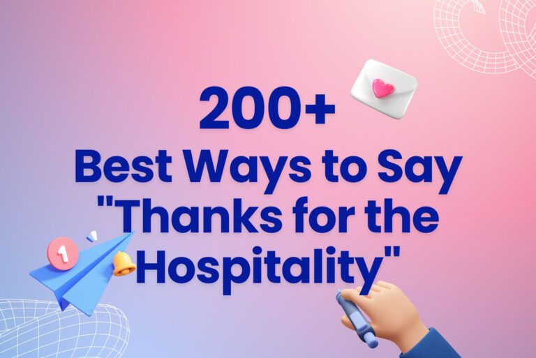 200+ Best Ways to Say “Thanks for the Hospitality”