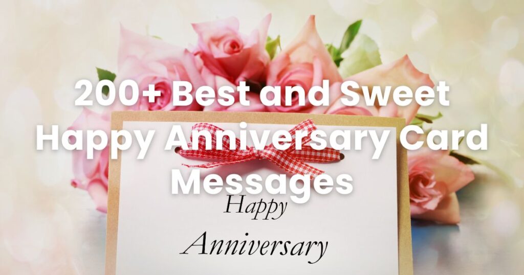 200+ Best and Sweet Happy Anniversary Card Messages