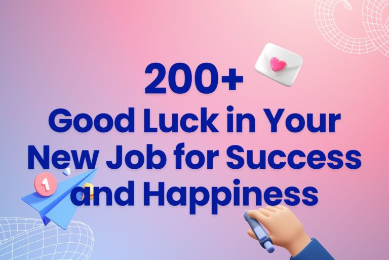 200+ Good Luck in Your New Job for Success and Happiness