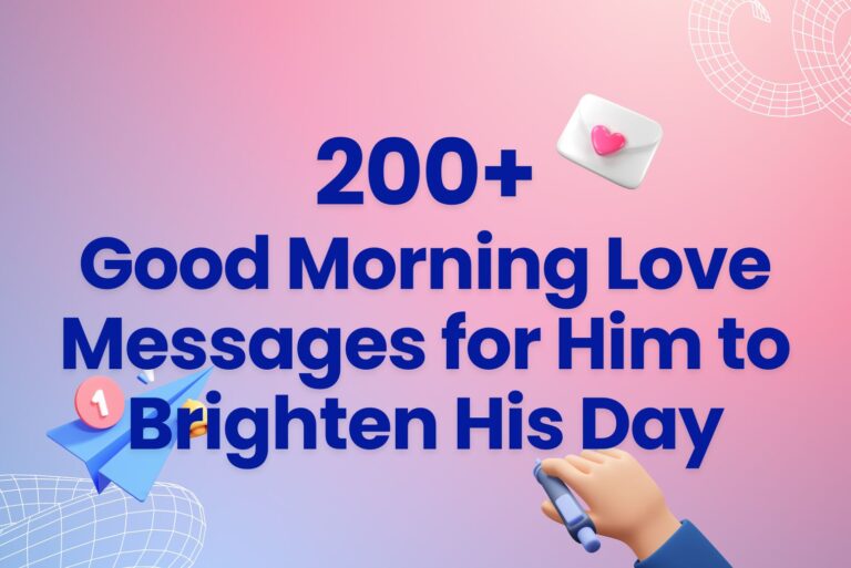 200+ Good Morning Love Messages for Him to Brighten His Day