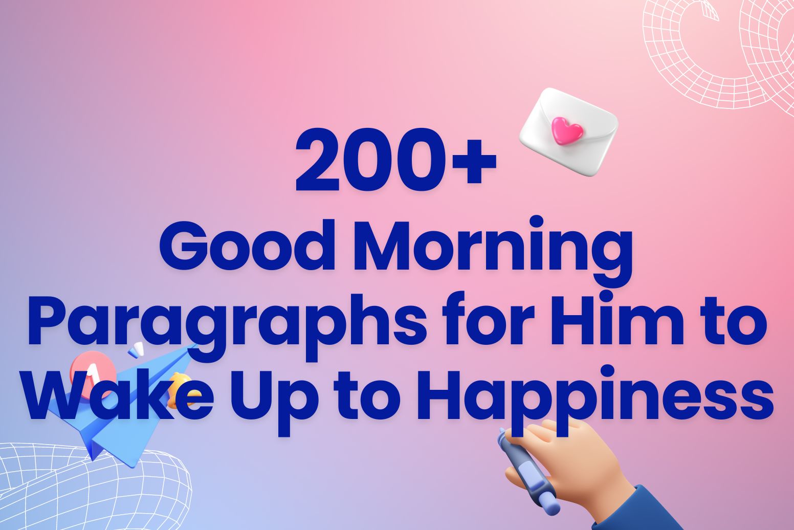 200+ Good Morning Paragraphs for Him to Wake Up to Happiness
