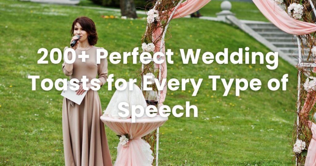 200+ Perfect Wedding Toasts for Every Type of Speech
