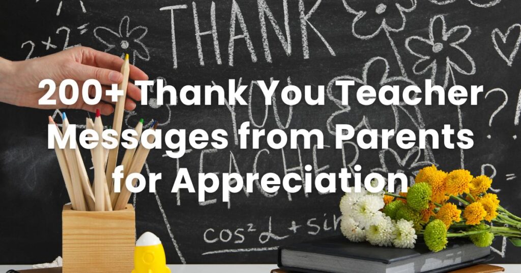 200+ Thank You Teacher Messages from Parents for Appreciation