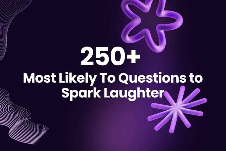 250+ Most Likely To Questions to Spark Laughter