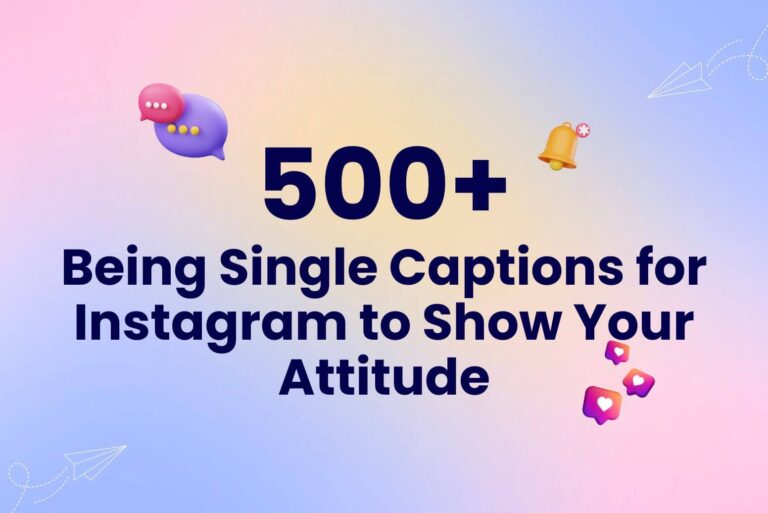 500+ Being Single Captions for Instagram to Show Your Attitude