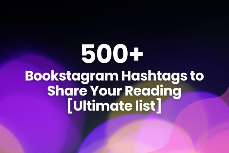 500+ Bookstagram Hashtags to Share Your Reading [Ultimate list]