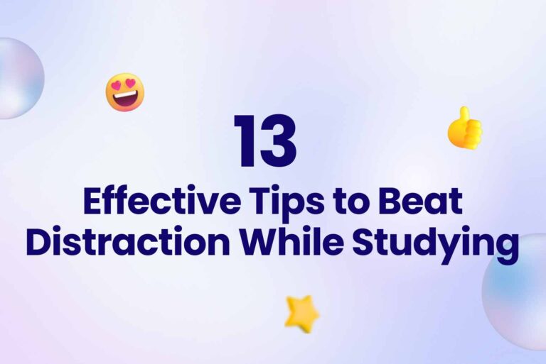 13 Effective Tips to Beat Distraction While Studying