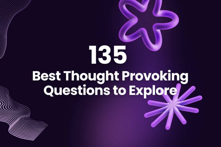 135 Best Thought Provoking Questions to Explore