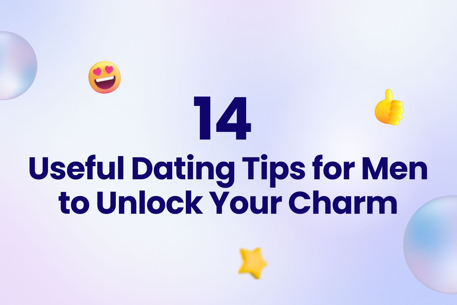 14 Useful Dating Tips for Men to Unlock Your Charm