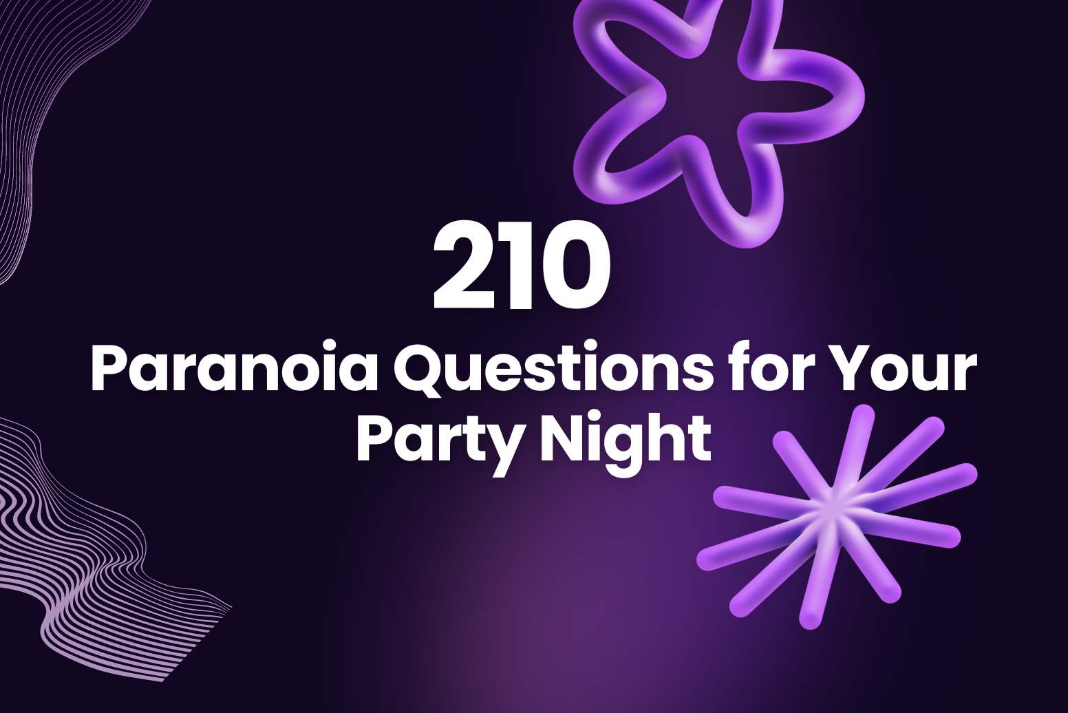 210 Paranoia Questions for Your Party Night